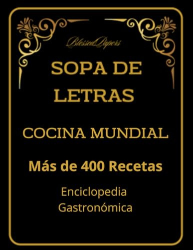 Sopa de Letras. Cocina Mundial: Sopa de letras de Cocina Mundial con Diccionario. Diviértete y aprende con nuestras sopas de Letras con Diccionario