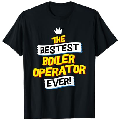 Best Boiler Operator, Funny Job Occupation T-Shirt