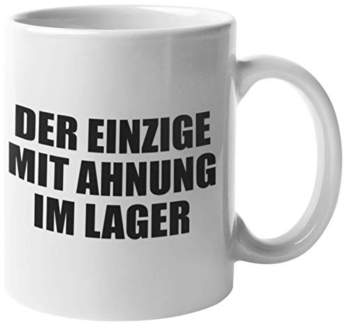 Der Einzige Mit Ahnung Im Lager Tasse Lagerlogistik Geschenk Logistik