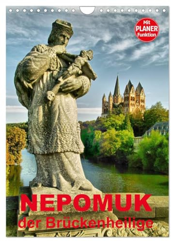 Nepomuk - Der Brückenheilige (Wandkalender 2026 DIN A4 hoch), CALVENDO Monatskalender: Der Kalender für alle, die mit Wasser zu tun haben (CALVENDO Kunst)