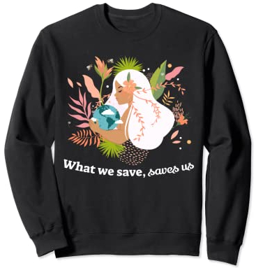 Was wir sparen rettet uns niedliche Mutter Erde Tee mit Bienen Natur Sweatshirt