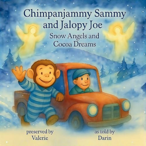 Chimpanjammy Sammy and Jalopy Joe: Snow Angels and Cocoa Dreams