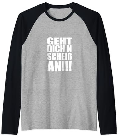 Lustiges tshirt Motiv witziger shirt Spruch geht dich nix an Raglan