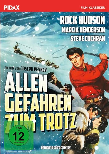 Allen Gefahren zum Trotz Back to God’s Country Arktisches WildnisAbenteuer mit Starbesetzung Pidax FilmKlassiker
