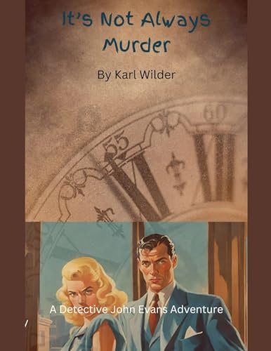 It's not Always Murder (A John Evans Mystery, Band 1)