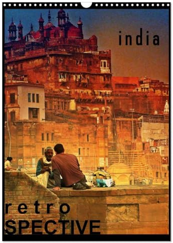 india RETROspective - Indien Kalender (Wandkalender 2026 DIN A3 hoch), CALVENDO Monatskalender: Ein Kalender mit Schnappschüssen aus Indien im Retro-Look (CALVENDO Orte)