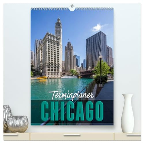 CHICAGO Terminplaner (hochwertiger Premium Wandkalender 2026 DIN A2 hoch), Kunstdruck in Hochglanz: Die markante US-Metropole (CALVENDO Orte)