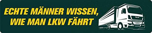 Blechwaren Fabrik Braunschweig GmbH Echte Männer wissen, wie Man LKW fährt! Blechschild Straßenschild 46x10 cm STR79