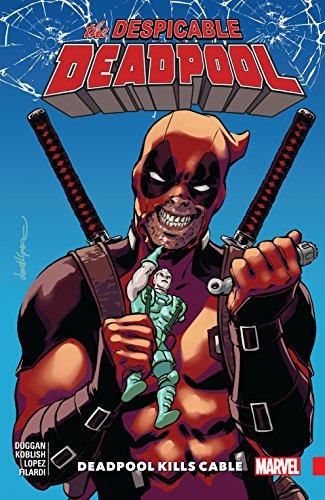 Despicable Deadpool Vol. 1: Deadpool Kills Cable (Despicable Deadpool (2017-2018))