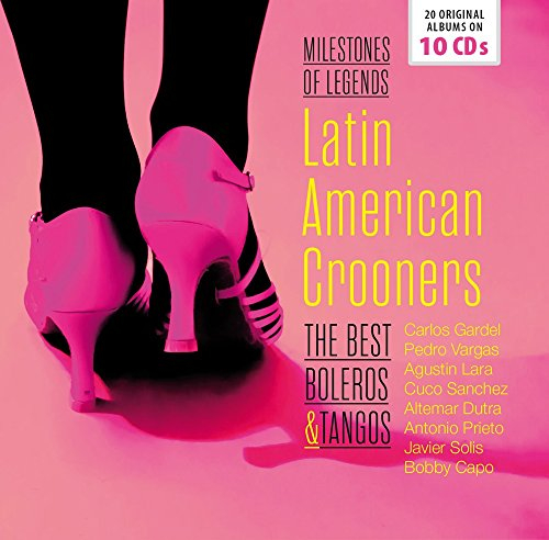Latin American Crooners - The Best Boleros & Tango