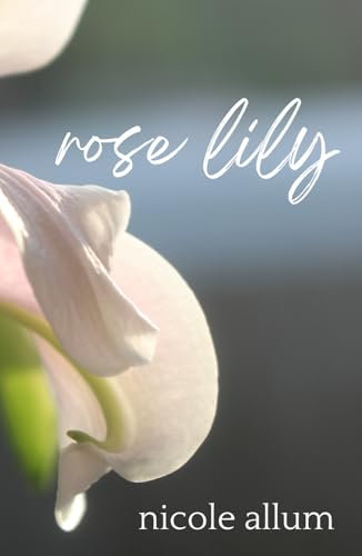 rose lily (Wild Flowers, Band 1)