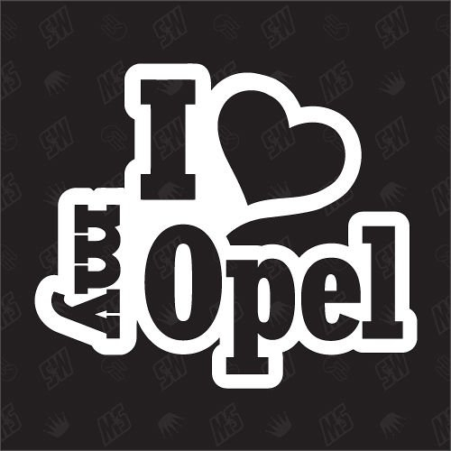 I love my Opel - Sticker