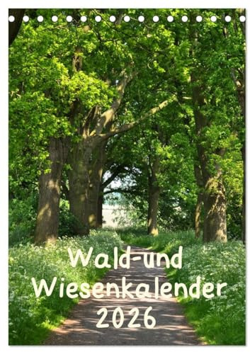 Wald- und Wiesenkalender 2026 Planer (Tischkalender 2026 DIN A5 hoch), CALVENDO Monatskalender: Ein Kalender für NaturliebhaberInnen mit wunderschönen Wald -und Wiesenbildern. (CALVENDO Natur)