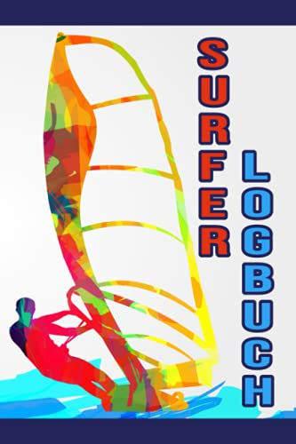 Surfer Logbuch: Surfer Tagebuch zum Eintragen von Surferlebnissen - A5 Surfing Notizbuch für Surftrip und SUP Fahrten