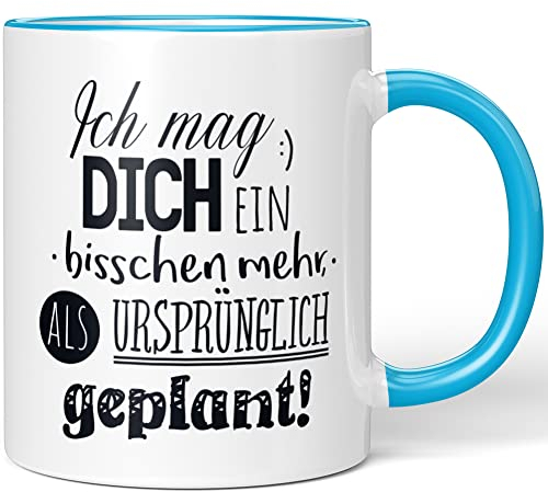 JUNIWORDS Tasse, Ich mag dich ein bisschen mehr als ursprünglich geplant!, Wähle Farbe, Blau