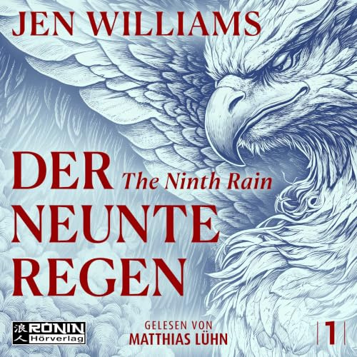 Der Neunte Regen – The Ninth Rain: Ein Fantasy-Epos voller Magie, Abenteuerlust und Gefährten, die man nie wieder vergisst. (The Winnowing Flame 1)