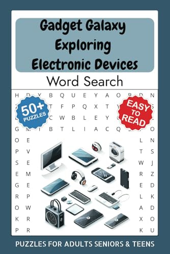 Gadget Galaxy Word Search Puzzle Book: Easy to Read Print about Gadgets, Electronics, Tech Devices, Digital Tools, Smart Tools, Digital Gadgets, ... pages | 50+ Puzzles for Relaxation and Fun