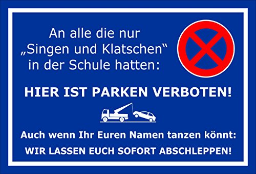 Melis-Folienwerkstatt Parken verboten Schild – Singen und Klatschen in der Schule - Namen tanzen könnt – 45x30 cm – 3mm Aluverbund – Verschiedene Größen und Materialien