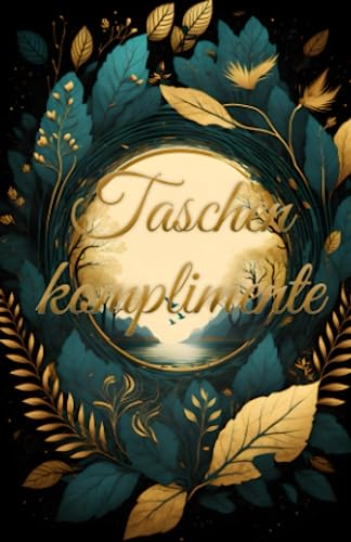 Taschenkomplimente: Kleine Geschenke, die motivieren und verbinden | Geschenkbuch für Freunde, Familie und Kollegen | Geschenkbuch für Geburtstag, Weihnachten oder Hochzeit