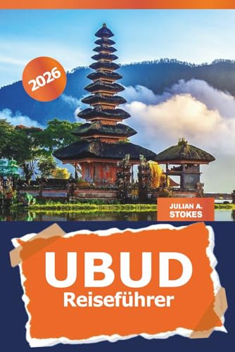 Ubud Reiseführer 2026: Entdecken Sie Balis versteckte Schätze, Insider-Tipps für die Erkundung von Kultur, Natur und Attraktionen in Indonesien