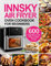 INNSKY AIR FRYER OVEN COOKBOOK FOR BEGINNERS: 600 Quick，Healthy and Crispy INNSKY Air Fryer Oven Recipes on a Budget That Anyone Can Cook