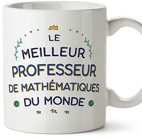 Mugffins Tasses pour PROFESSEUR DE MATHÉMATIQUES - En Français - Cadeau original pour PROFESSEUR DE MATHÉMATIQUES homme - Meilleur du Monde - 11 oz / 330 ml