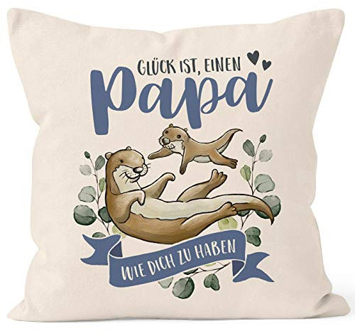 SpecialMe® Kissen-Bezug Glück ist einen Papa wie Dich zu haben Otter Spruch besonderes Geschenk zum Vatertag Papa Natur 40cm x 40cm