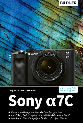 Sony a7C: Für bessere Fotos von Anfang an!