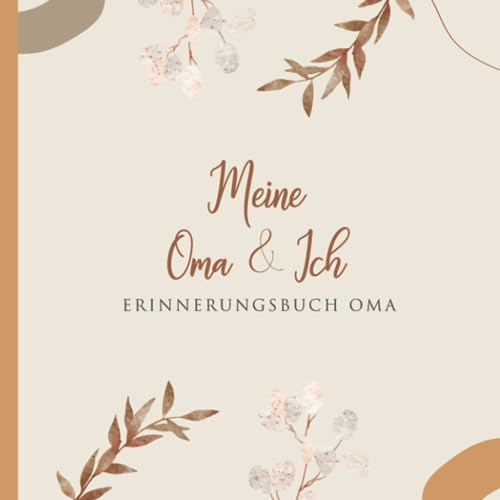 Meine Oma und Ich Erinnerungsbuch: Geschenkbuch Oma Buch zum Ausfüllen als Geschenk Geburtstag