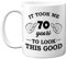 Stuff4 70th Birthday Gifts for Men Women, Birthday Mug for 70 Year Old, It Took Me 70 Years to Look This Good Mug - 11oz Ceramic Dishwasher Safe - his or her Special Day, Made in The UK