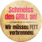 schilderkreis24 – Lustiger Spruch “Schmeiss den Grill an! Fett verbrennen“ Magnet Deko Kühlschrankmagnet BBQ Grill Geschenkidee für Garten Terrasse Balkon Küche 8x8 cm