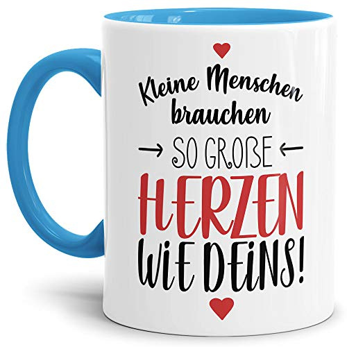 Erzieher-Tasse mit Spruch Kleine Menschen brauchen große Herzen - Kindergarten/Abschied/Geschenk-Idee/Dankeschön/Kita/Innen & Henkel Hellblau