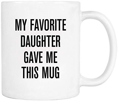 NA Mi Hija Favorita me DIO Esta Taza - Taza - Taza de papá - Regalo de papá