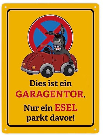 Dies ist ein Garagentor - nur ein Esel parkt davor Metallschild XXL in 28x38 cm ein originelles Blechschild mit witzigem Spruch für das Garagentor, um Falschparker zu warnen