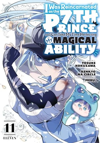 I Was Reincarnated as the 7th Prince so I Can Take My Time Perfecting My Magical Ability 11 (I Was Reincarnated as the 7th Prince, So I'll Take My Time Perfecting My Magical Ability, Band 11)