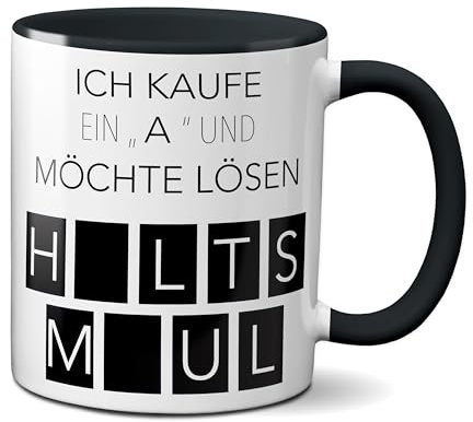 TassenKing Original - Tasse mit Spruch Ich kaufe ein A und möchte lösen - H_lts M_ul - Kaffeetasse lustig mit Spruch (schwarz)