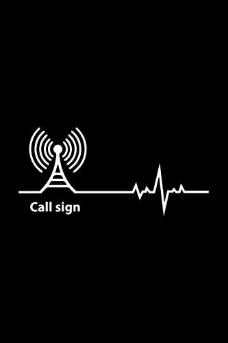 Call Sign: Amateur Ham Radio Operators Dad Grandpa Funny Gift Lined Journal Notebook Diary