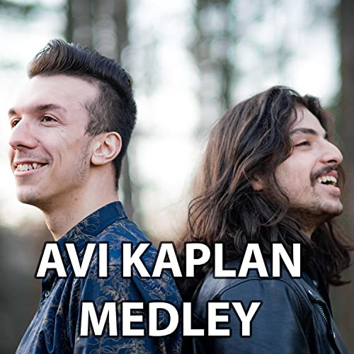 Avi Kaplan Medley