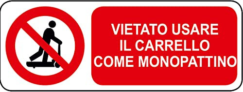 ADESIVO DIVIETO VIETATO USARE IL CARRELLO COME MONOPATTINO 125x330 mm