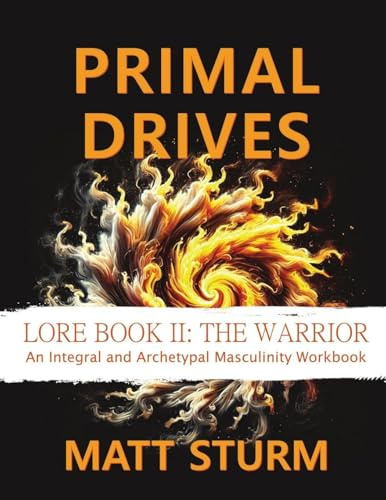 Primal Drives: Lore Book II: The Warrior