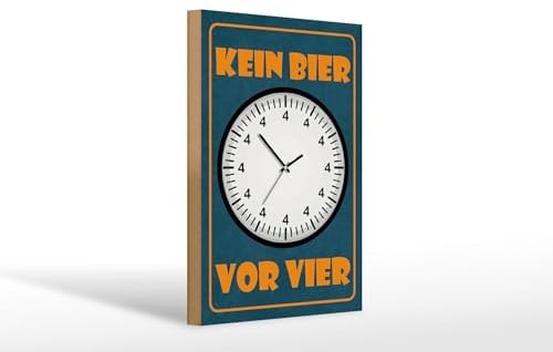 Femer Holzschild Spruch 20x30 cm Kein Bier vor Vier Uhr mit lauter Vieren Deko Schild