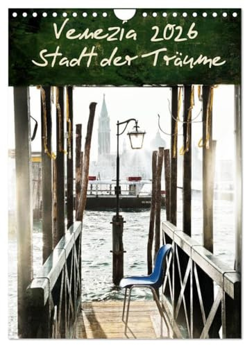 Venezia 2026 Stadt der Träume (Wandkalender 2026 DIN A4 hoch), CALVENDO Monatskalender: Fine Art Photography Venice - Kunstkalender Venedig (CALVENDO Orte)