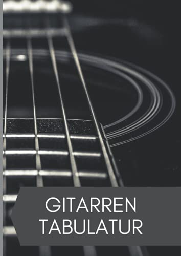 Gitarren Tabulatur: Leeres Gitarren Tabulatur Notenbuch Mit 110 Seiten Zum Ausfüllen Für Musikunterricht. Gitarre Tabs Heft Zum Lernen Für Schüler Und Als Notenheft Lehrer A4