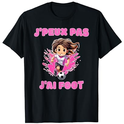 J´peux pas J'ai Foot Football Enfant Fille jeune joueuse T-Shirt