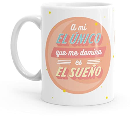 Puterful - Taza con frase A mí el único que me domina es el sueño - Tazas originales para café - Resistente al microondas y lavavajillas
