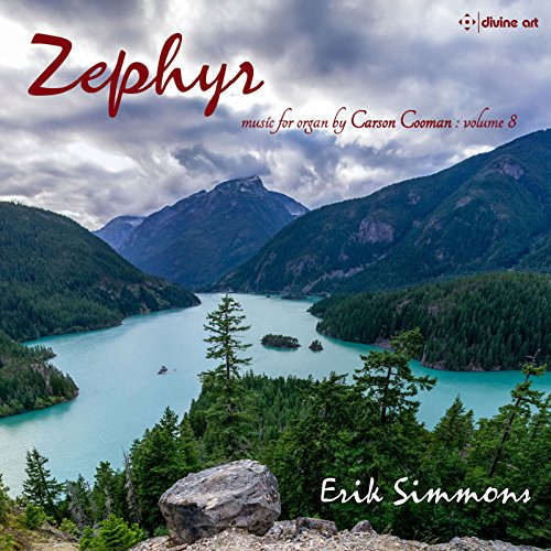 Zephyr: Music for Organ by Carson Cooman, Volume 8