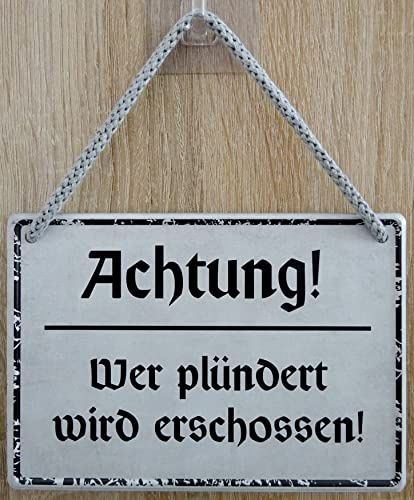 Hängeschild Schild 16x11cm - Achtung wer plündert wird erschossen Haus Wohnung Tür Grundstück