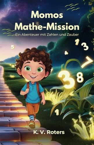 Momos Mathe-Mission: Ein Abenteuer mit Zahlen und Zauber