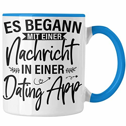 Trendation - Es Begann Mit Einer Nachricht In Einer Dating App Valentinstag Tasse Geschenk Für Ihn Sie Paare Geschenkidee Freund Freundin Jahrestag Geschenke (Blau)