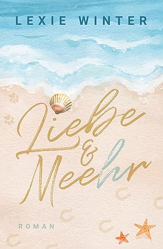 Liebe & Mee(h)r: Ostseeglück: Eine unmögliche Erbschaft